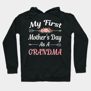 mom quote My First Mothers Day As A Grandma Cute Grandmother Hoodie